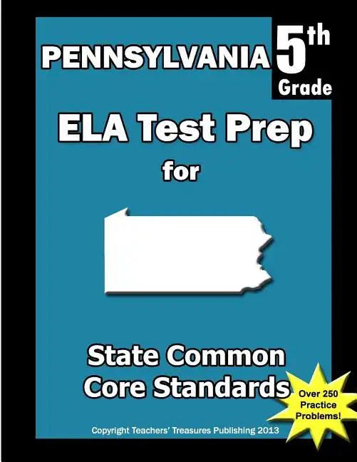 Pennsylvania 5th Grade ELA Test Prep: Common Core Learning Standards - Paperback