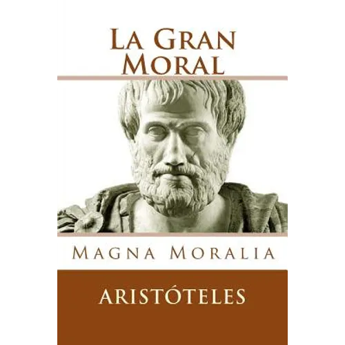 La Gran Moral (Spanish Edition): Magna Moralia - Paperback