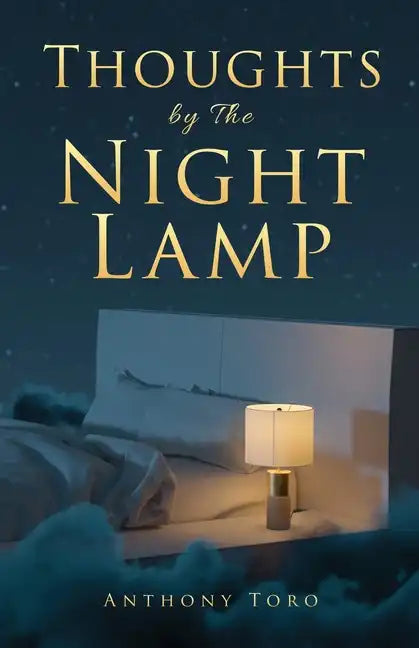 Thoughts by The Night Lamp: 60 Life Lessons to Encourage Your Walk - Paperback