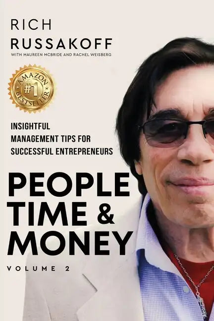 People Time & Money Volume 2: Insightful Management Tips for Successful Entrepreneurs - Paperback