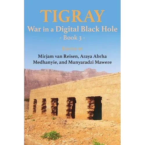 Tigray: War in a Digital Black Hole: Book 3 - Paperback
