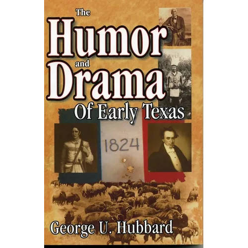 Humor & Drama of Early Texas - Paperback