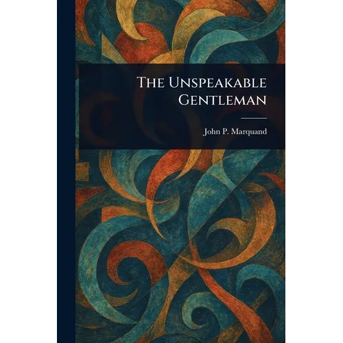 The Unspeakable Gentleman - Paperback