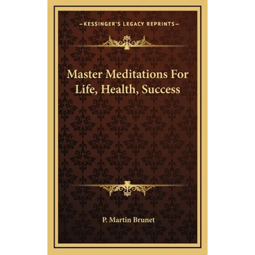 Master Meditations For Life, Health, Success - Hardcover