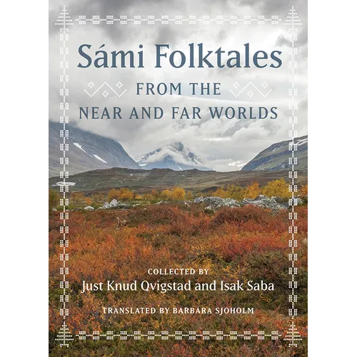 Sámi Folktales from the Near and Far Worlds - Hardcover