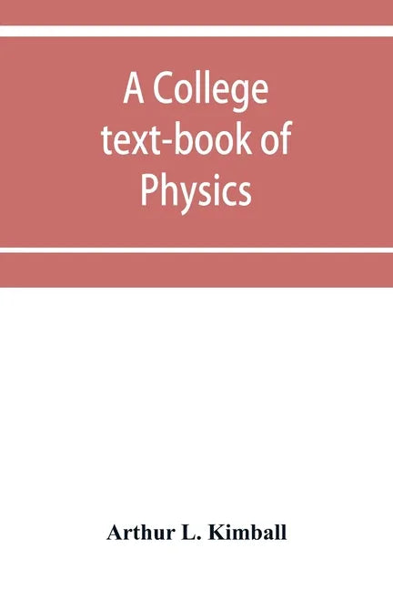 A college text-book of physics - Paperback