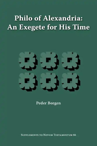 Philo of Alexandria, an Exegete for His Time - Paperback