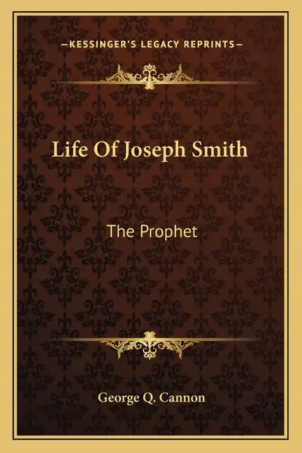 Life of Joseph Smith: The Prophet - Paperback