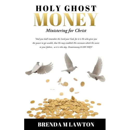 Holy Ghost Money: Ministering for Christ - Paperback