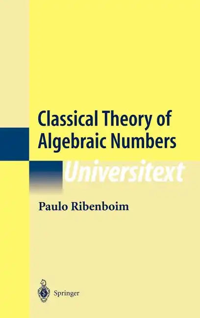 Classical Theory of Algebraic Numbers - Hardcover