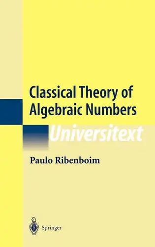 Classical Theory of Algebraic Numbers - Hardcover