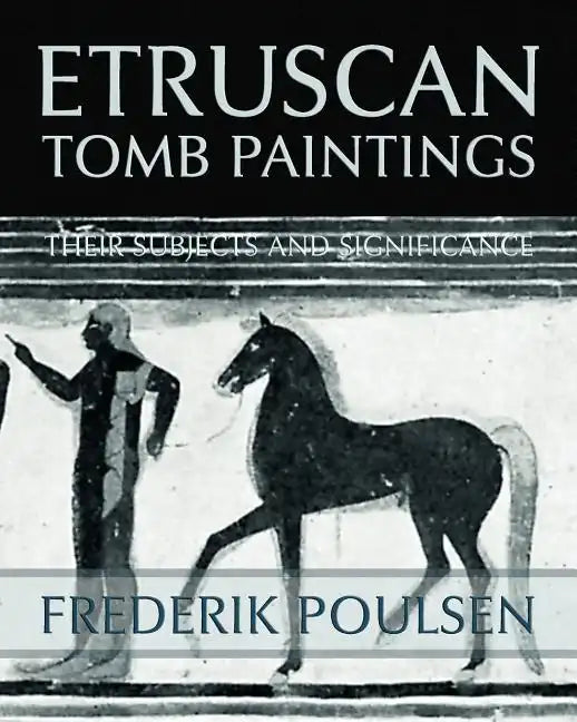 Etruscan Tomb Paintings (Facsimile Reprint) - Paperback