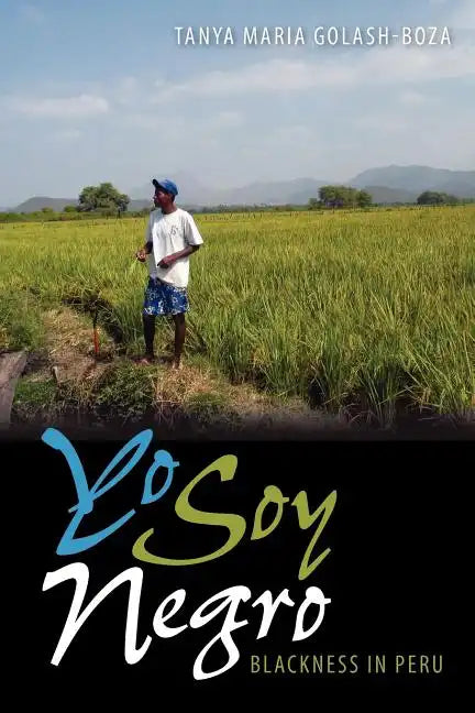 Yo Soy Negro: Blackness in Peru - Paperback