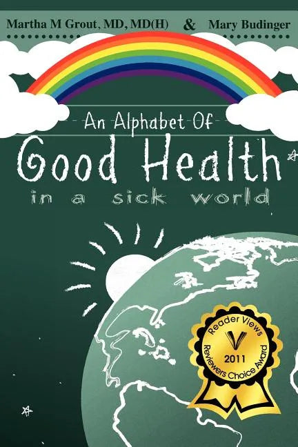 An Alphabet of Good Health in a Sick World - Paperback