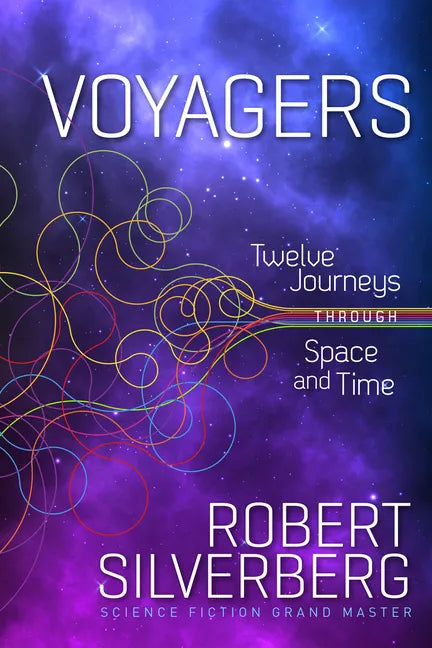 Voyagers: Twelve Journeys Through Space and Time - Paperback