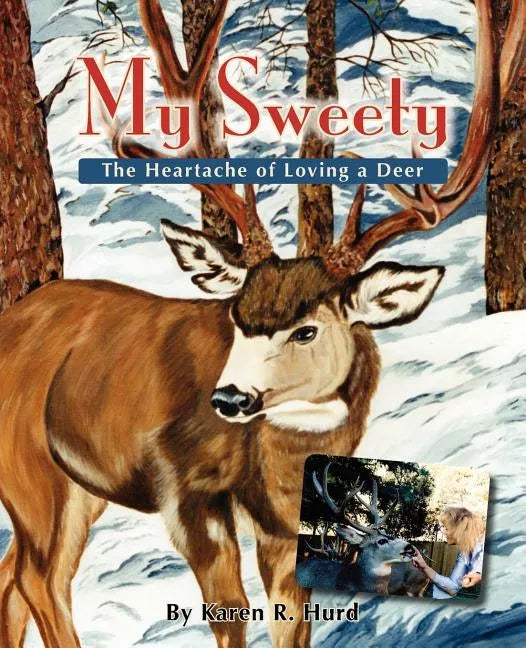 My Sweety - The Heartache of Loving a Deer - Paperback