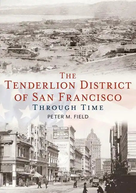 The Tenderloin District of San Francisco Through Time - Paperback
