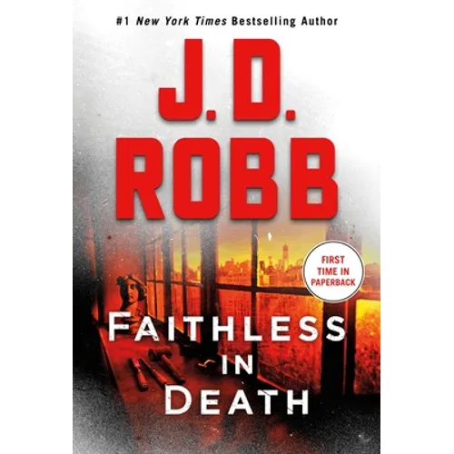 Faithless in Death: An Eve Dallas Novel - Paperback
