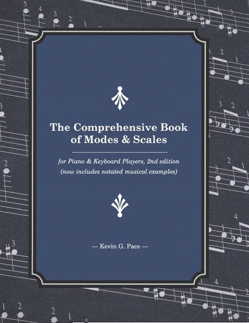 The Comprehensive Book of Modes and Scales: For Piano and Keyboard Players, 2nd edition - Paperback