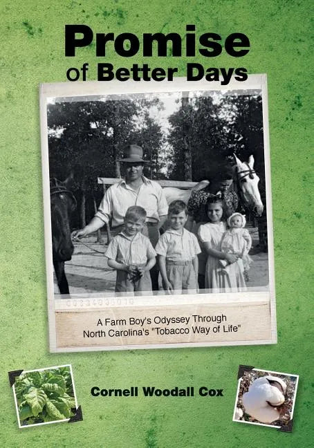 Promise of Better Days: A Farm Boy's Odyssey Through North Carolina's 