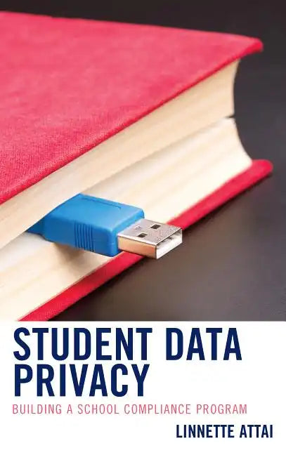Student Data Privacy: Building a School Compliance Program - Paperback
