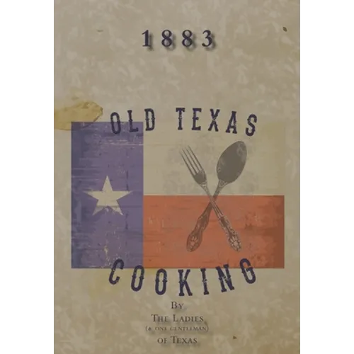 Old Texas Cooking - Hardcover