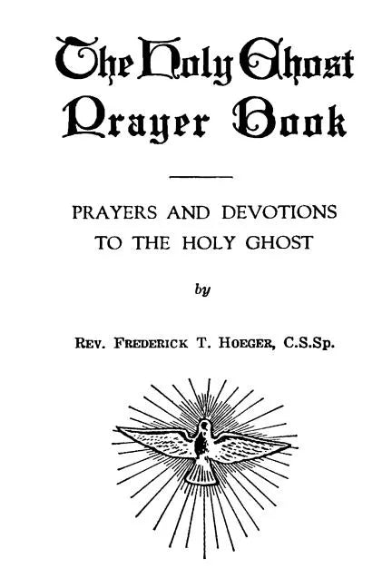 The Holy Ghost Prayer Book: Prayers and Devotions to the Holy Ghost - Paperback