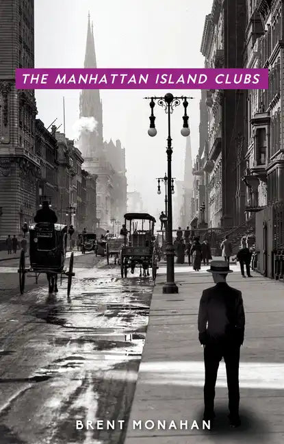 The Manhattan Island Clubs: A John Le Brun Novel, Book 3 - Hardcover