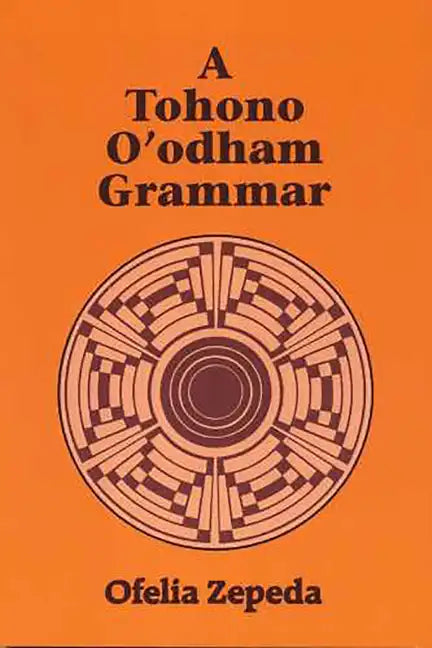 A Tohono O'odham Grammar - Paperback