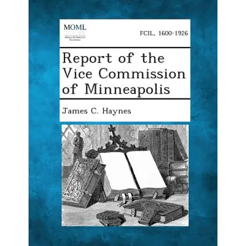 Report of the Vice Commission of Minneapolis - Paperback