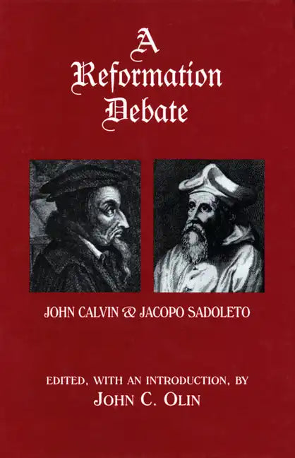 A Reformation Debate: John Calvin & Jacopo Sadoleto - Paperback