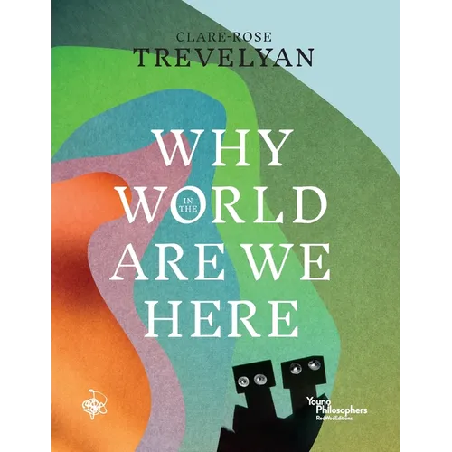 Why in the World Are We Here? - Paperback