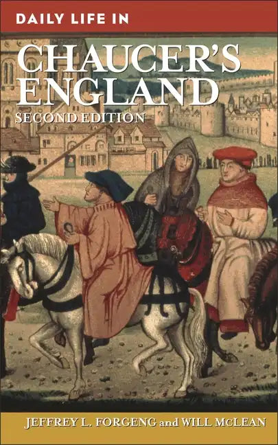 Daily Life in Chaucer's England - Hardcover