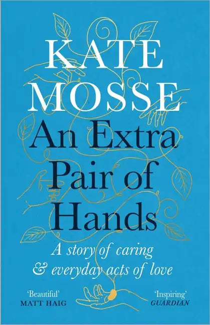 An Extra Pair of Hands: A Story of Caring and Everyday Acts of Love - Paperback