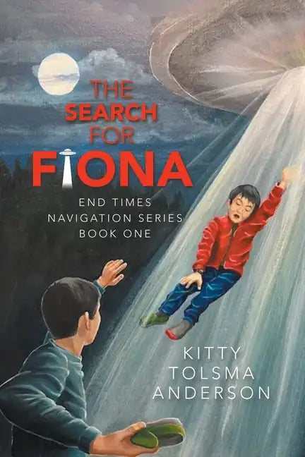 The Search for Fiona: End Times Navigation Series Book One - Paperback
