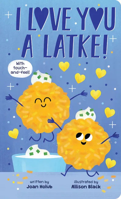 I Love You a Latke (a Touch-And-Feel Book) - Board Book