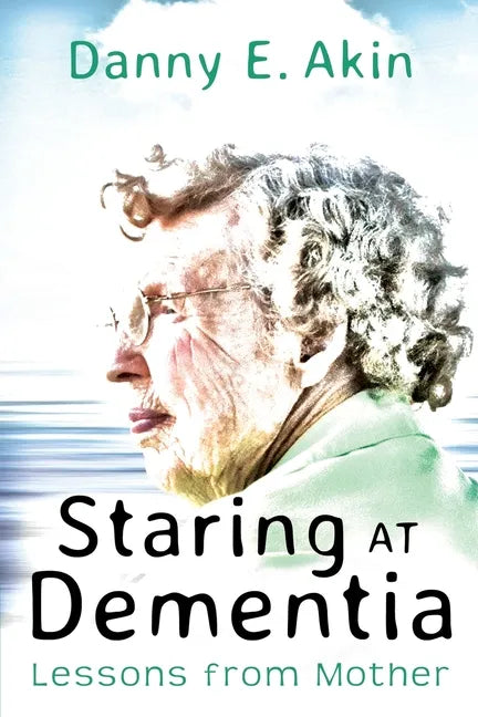 Staring at Dementia: Lessons from Mother - Paperback
