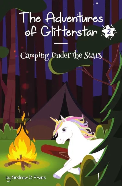 The Adventures of Glitterstar #2: Camping Under the Stars - Paperback