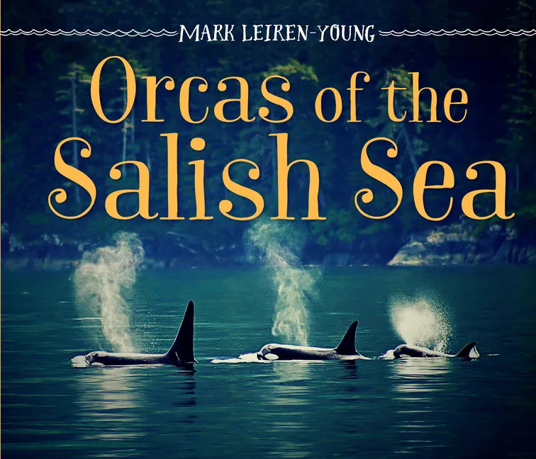 Orcas of the Salish Sea - Hardcover