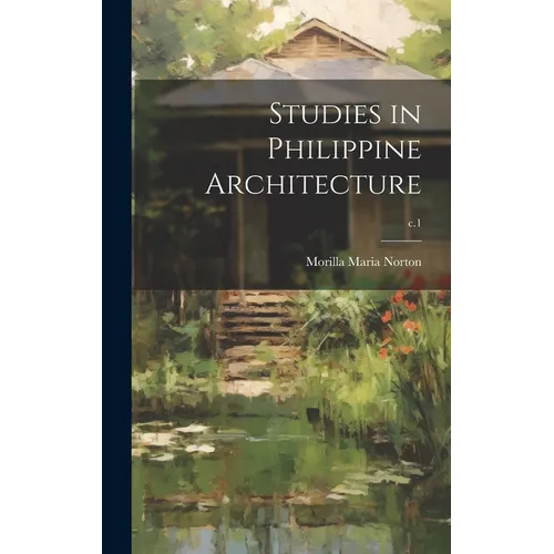 Studies in Philippine Architecture; c.1 - Hardcover