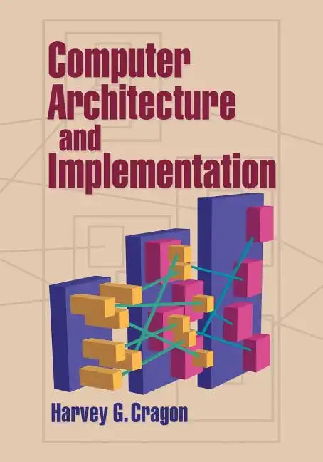 Computer Architecture and Implementation - Paperback