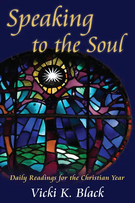 Speaking to the Soul: Daily Readings for the Christian Year - Paperback