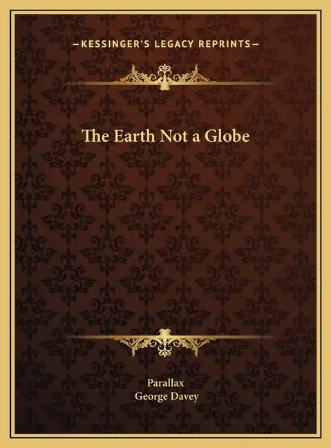 The Earth Not a Globe - Hardcover