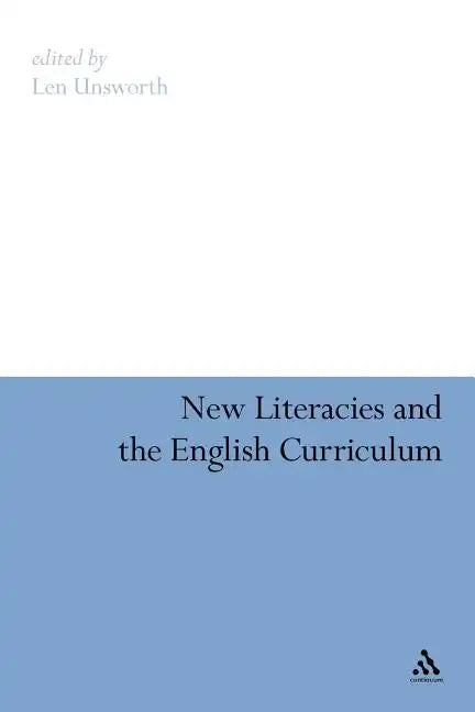 New Literacies and the English Curriculum - Paperback