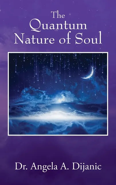 The Quantum Nature of Soul - Paperback