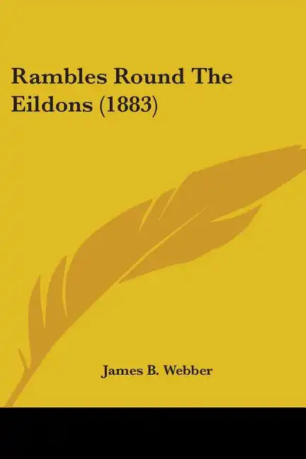 Rambles Round The Eildons (1883) - Paperback