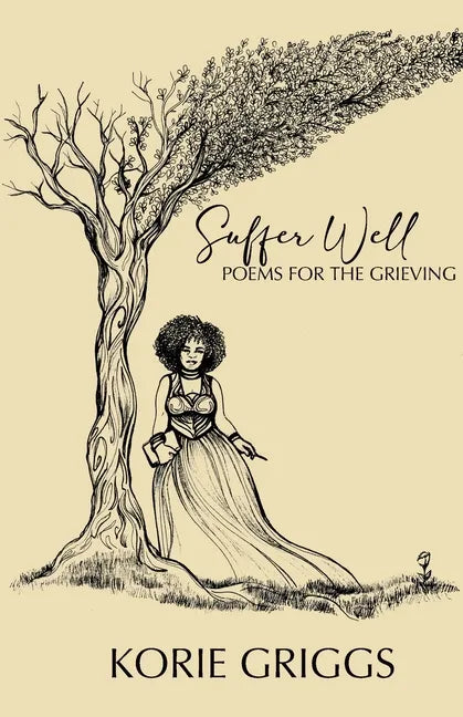 Suffer Well: Poems for the Grieving - Paperback