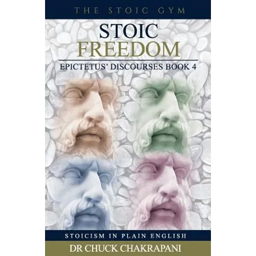 Stoic Freedom: Epictetus' Discourses Book 4 - Paperback