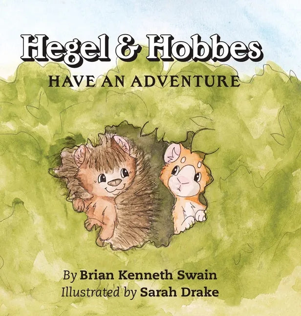 Hegel & Hobbes Have an Adventure - Hardcover