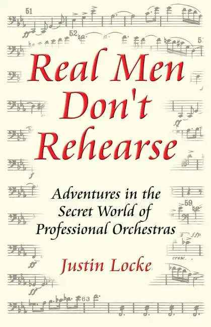 Real Men Don't Rehearse - Paperback